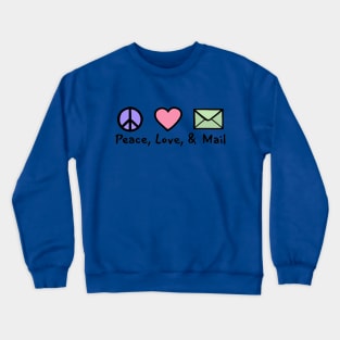 Peace Love and Mail Crewneck Sweatshirt